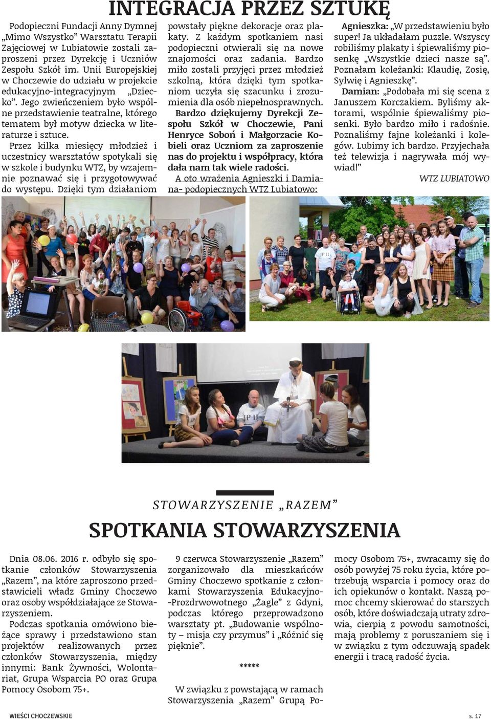 Jego zwieńczeniem było wspólne przedstawienie teatralne, którego tematem był motyw dziecka w literaturze i sztuce.