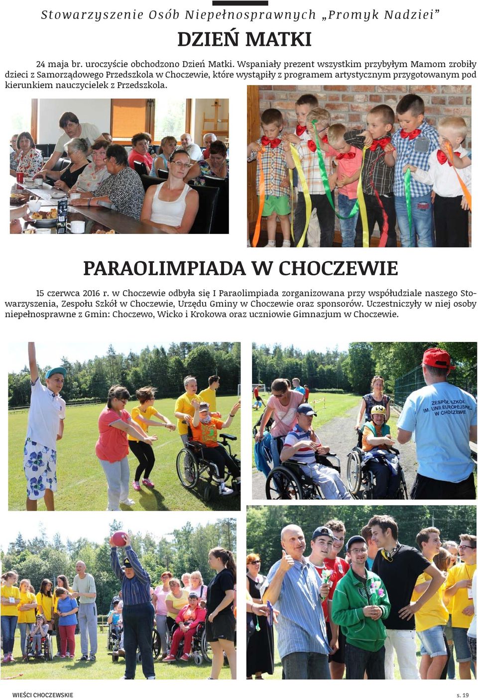 kierunkiem nauczycielek z Przedszkola. PARAOLIMPIADA W CHOCZEWIE 15 czerwca 2016 r.