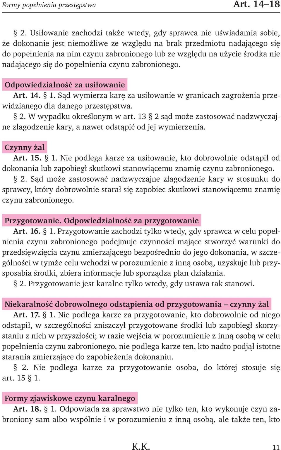 użycie środka nie nadającego się do popełnienia czynu zabronionego. Odpowiedzialność za usiłowanie Art. 14