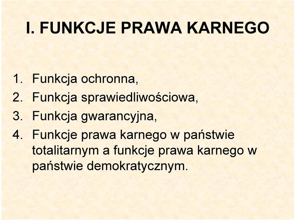 Funkcja gwarancyjna, 4.