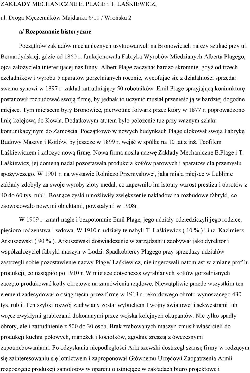 funkcjonowała Fabryka Wyrobów Miedzianych Alberta Plagego, ojca założyciela interesującej nas finny.