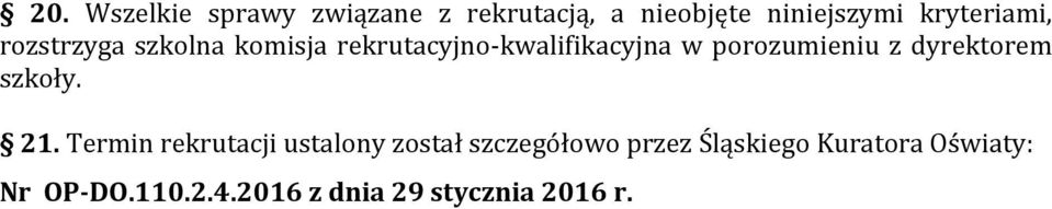 porozumieniu z dyrektorem szkoły. 21.