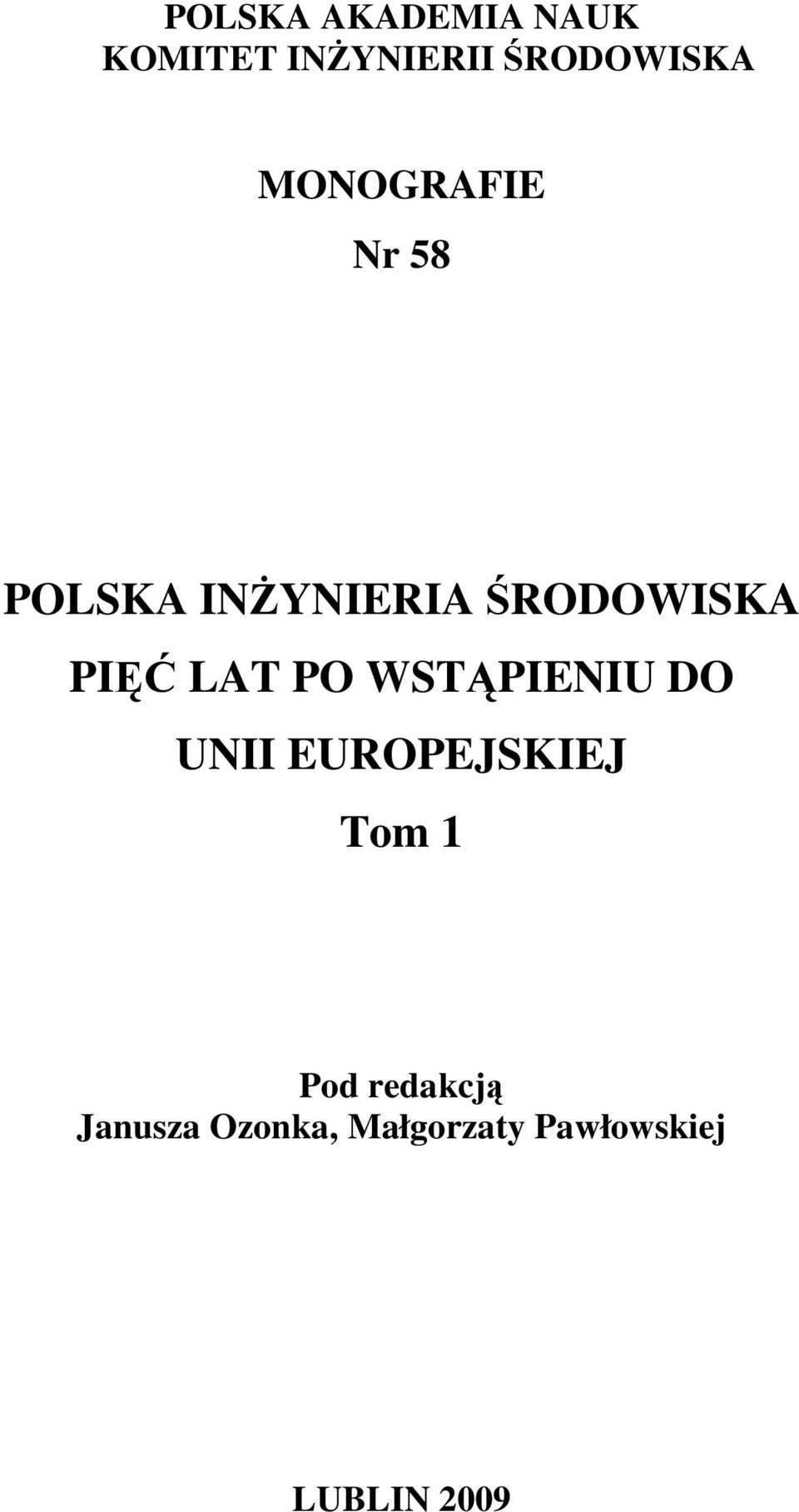 LAT PO WSTĄPIENIU DO UNII EUROPEJSKIEJ Tom 1 Pod