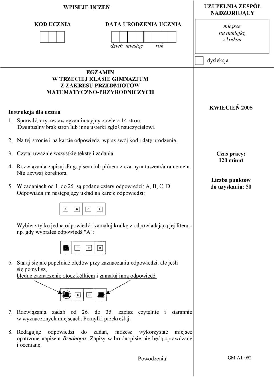 Na tej stronie i na karcie odpowiedzi wpisz swój kod i datę urodzenia. 3. Czytaj uważnie wszystkie teksty i zadania. 4. Rozwiązania zapisuj długopisem lub piórem z czarnym tuszem/atramentem.