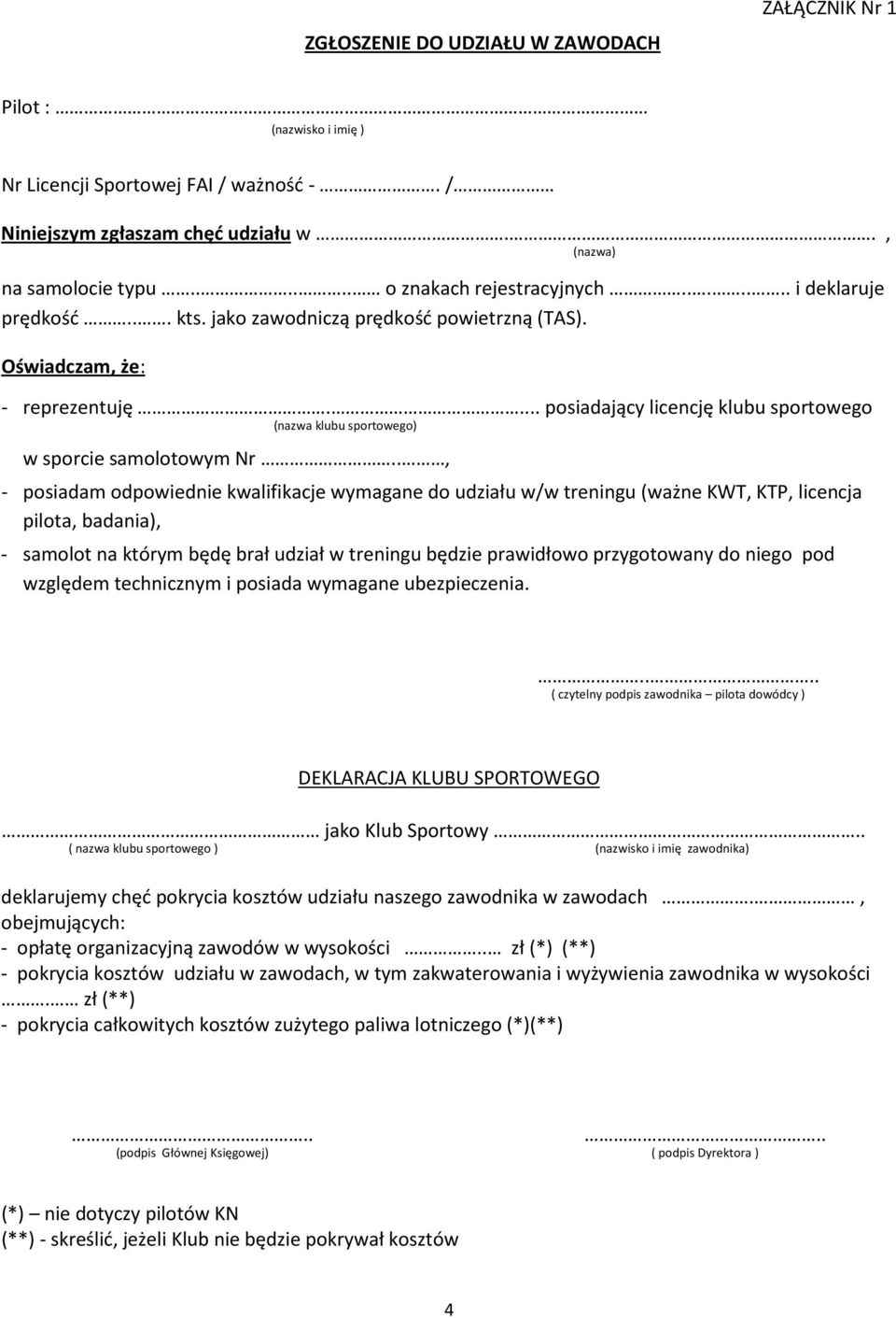 ... posiadający licencję klubu sportowego (nazwa klubu sportowego) w sporcie samolotowym Nr.