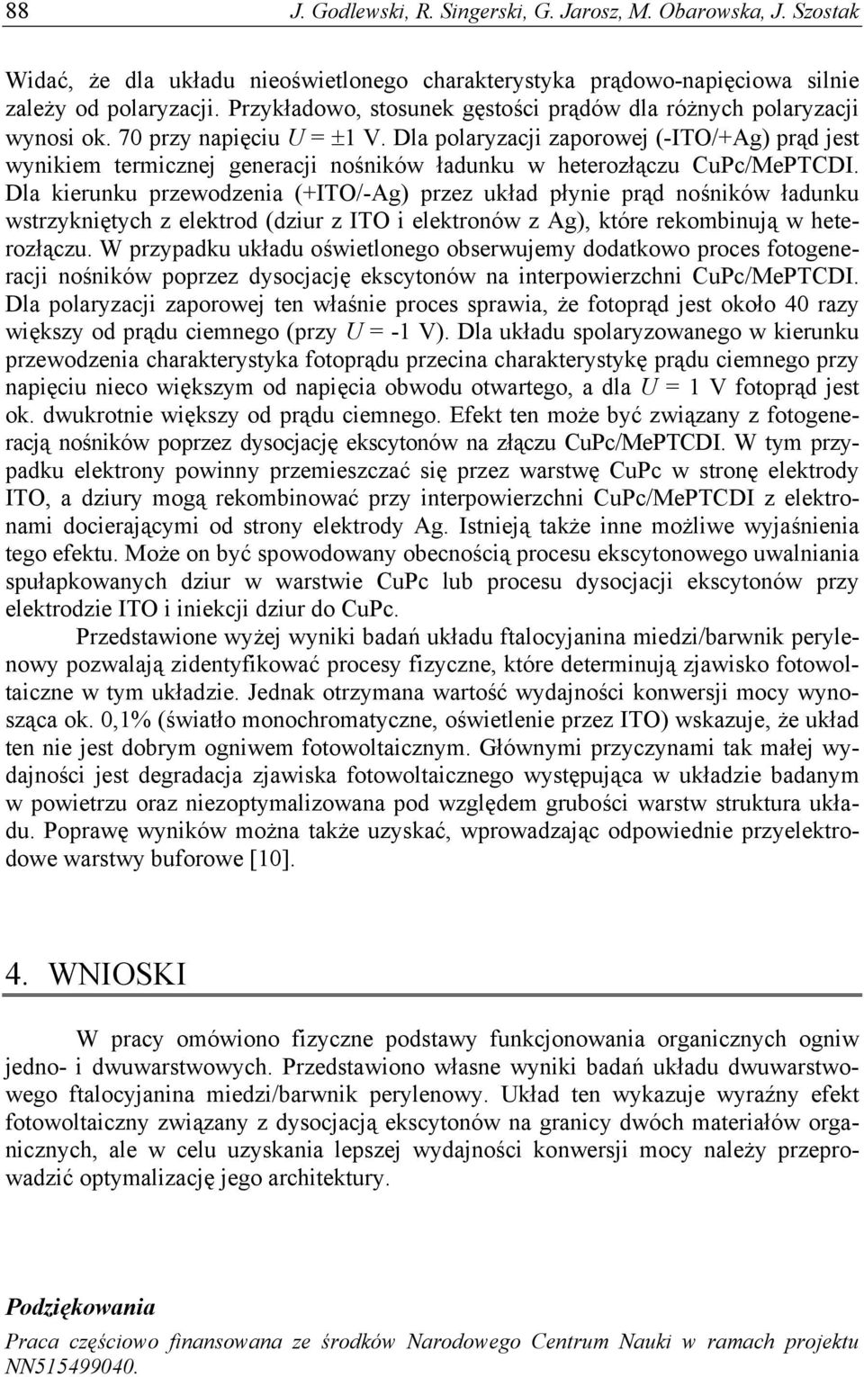 Dla polaryzacji zaporowej (-ITO/+Ag) prąd jest wynikiem termicznej generacji nośników ładunku w heterozłączu CuPc/MePTCDI.