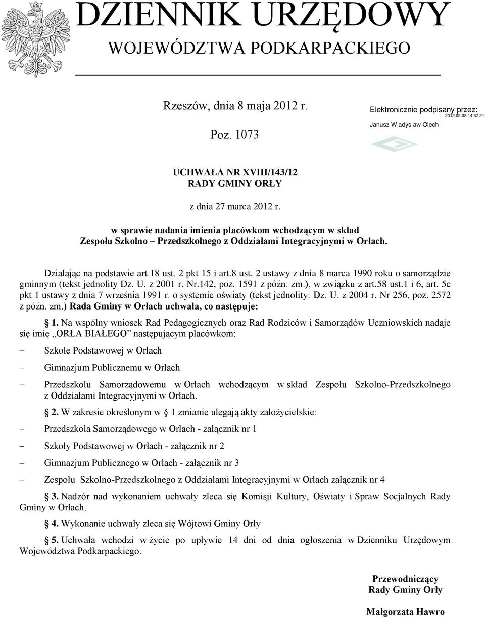 18 ust. 2 pkt 15 i art.8 ust. 2 ustawy z dnia 8 marca 1990 roku o samorządzie gminnym (tekst jednolity Dz. U. z 2001 r. Nr.142, poz. 1591 z późn. zm.), w związku z art.58 ust.1 i 6, art.