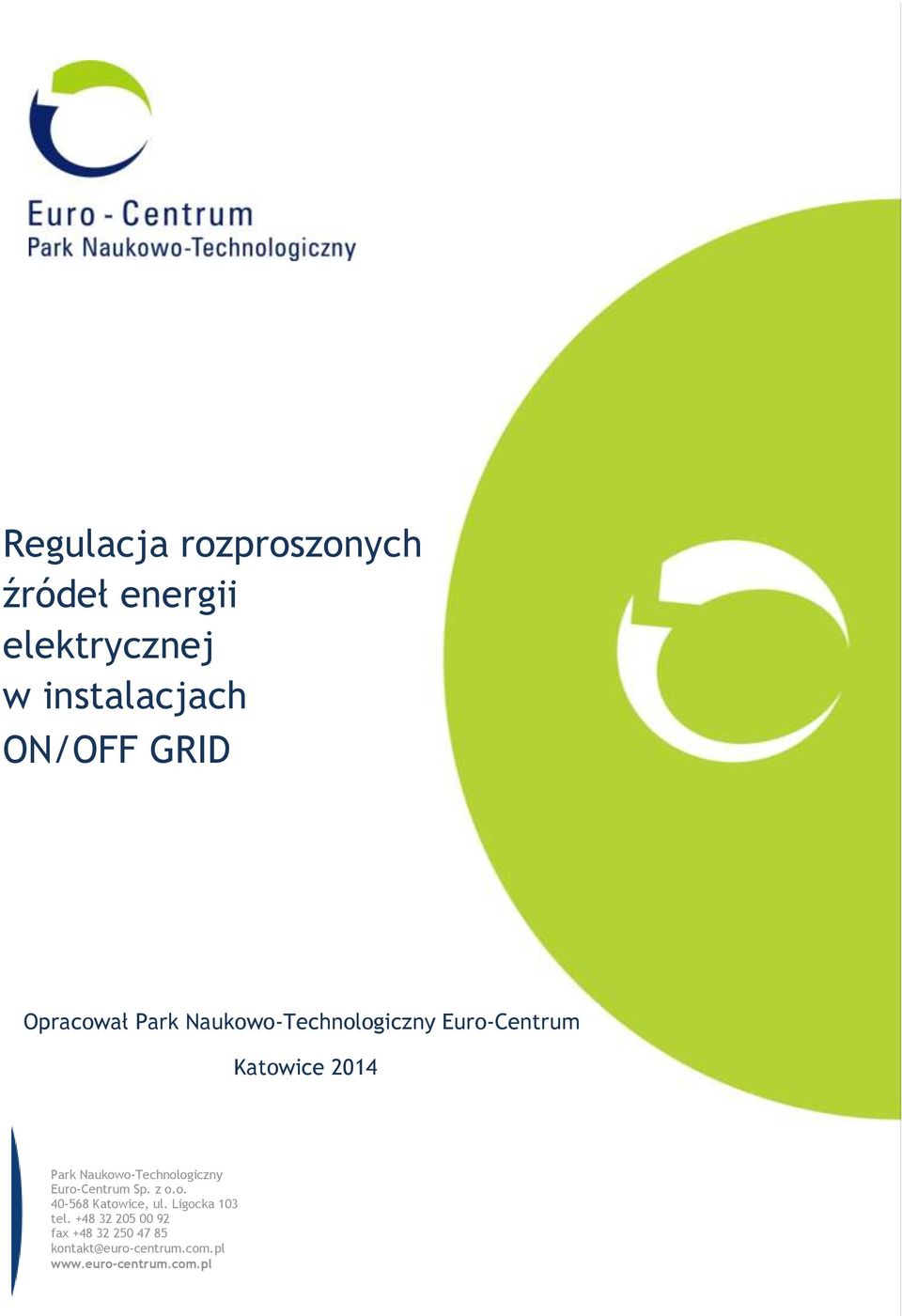 Naukowo-Technologiczny Euro-Centrum Sp. z o.o. 40-568 Katowice, ul.