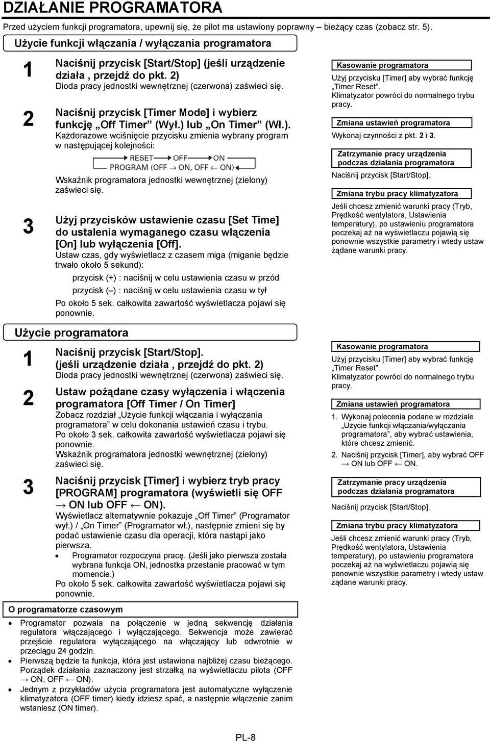 Naciśnij przycisk [Timer Mode] i wybierz funkcję Off Timer (Wył.) 