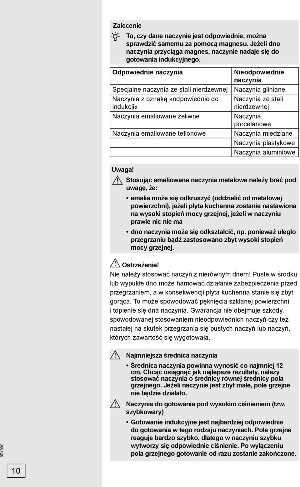 teflonowe Naczynia ze stali nierdzewnej Naczynia porcelanowe Naczynia miedziane Naczynia plastykowe Naczynia aluminiowe Uwaga!
