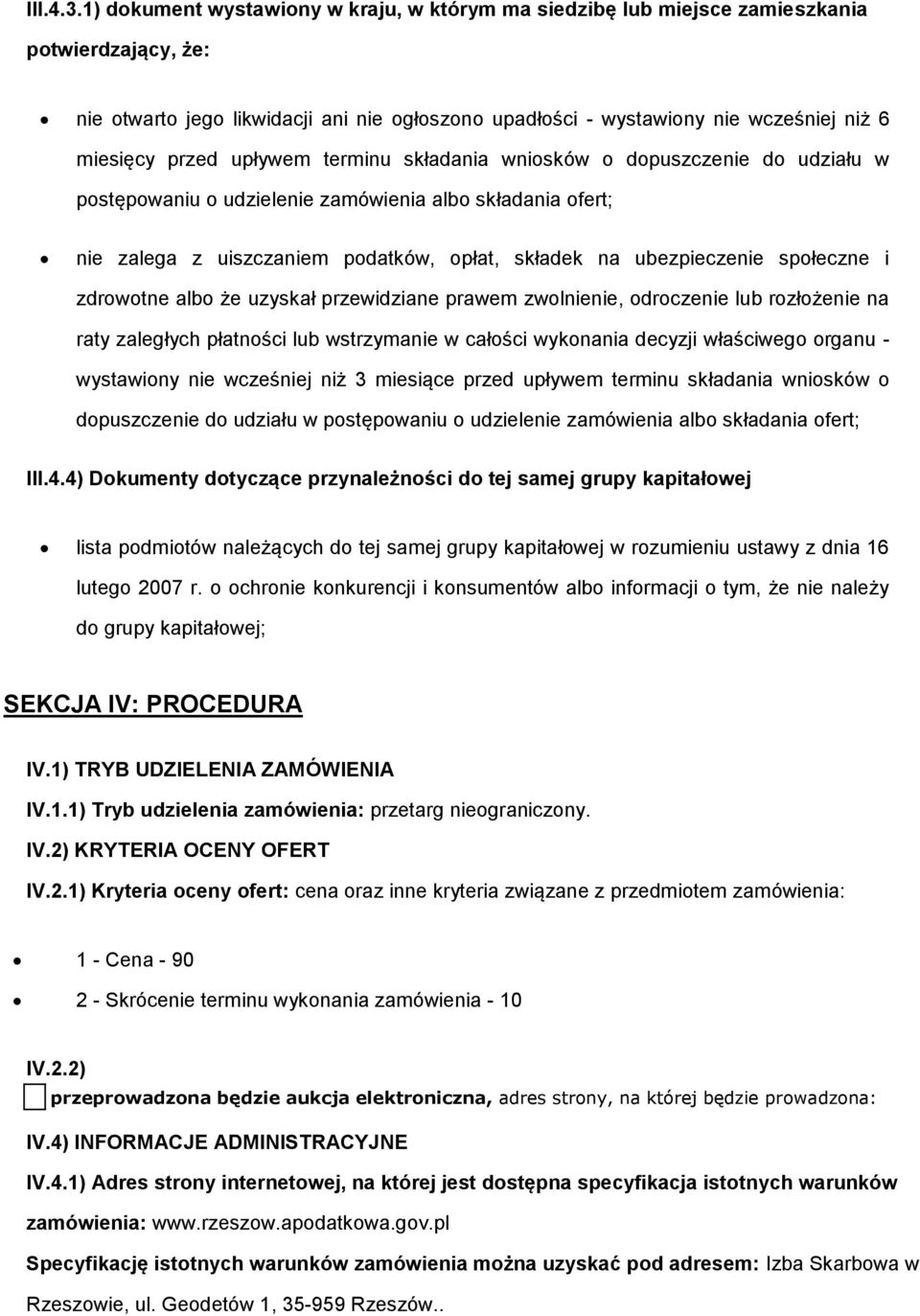 terminu składania wnisków dpuszczenie d udziału w pstępwaniu udzielenie zamówienia alb składania fert; nie zalega z uiszczaniem pdatków, płat, składek na ubezpieczenie spłeczne i zdrwtne alb że