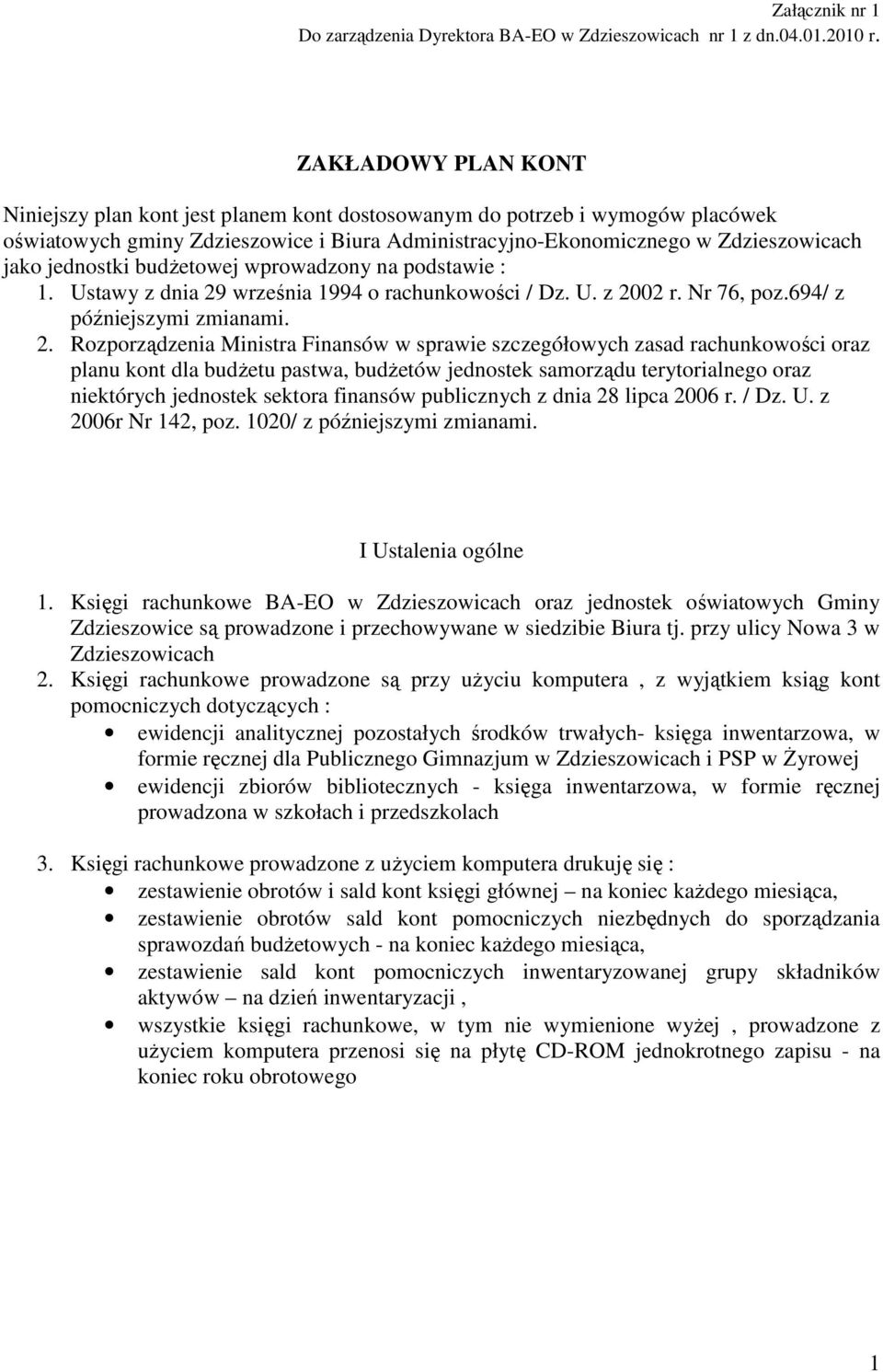 jednostki budŝetowej wprowadzony na podstawie : 1. Ustawy z dnia 29