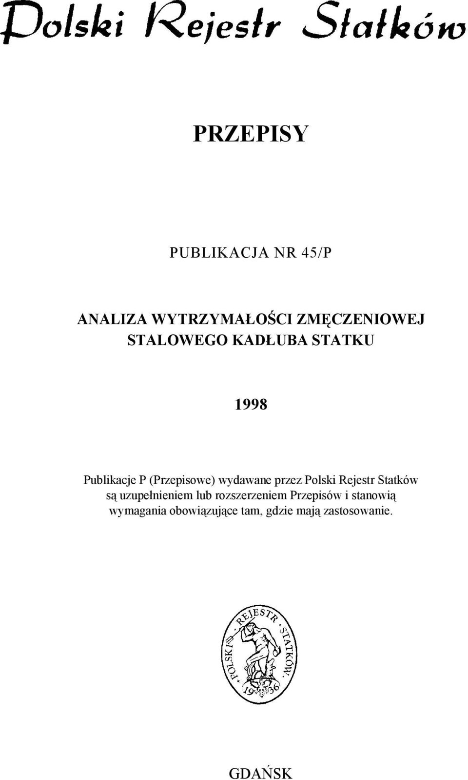 przez Polski Rejestr Statków są uzupełnieniem lub rozszerzeniem