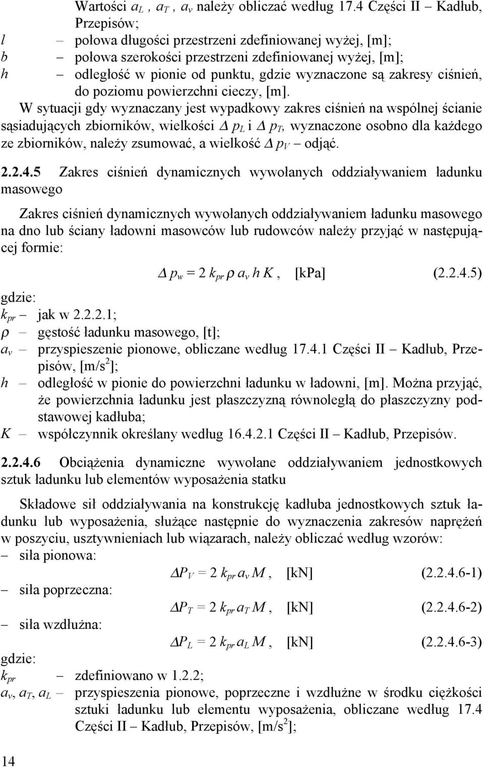 zakresy ciśnień, do poziomu powierzchni cieczy, [m].