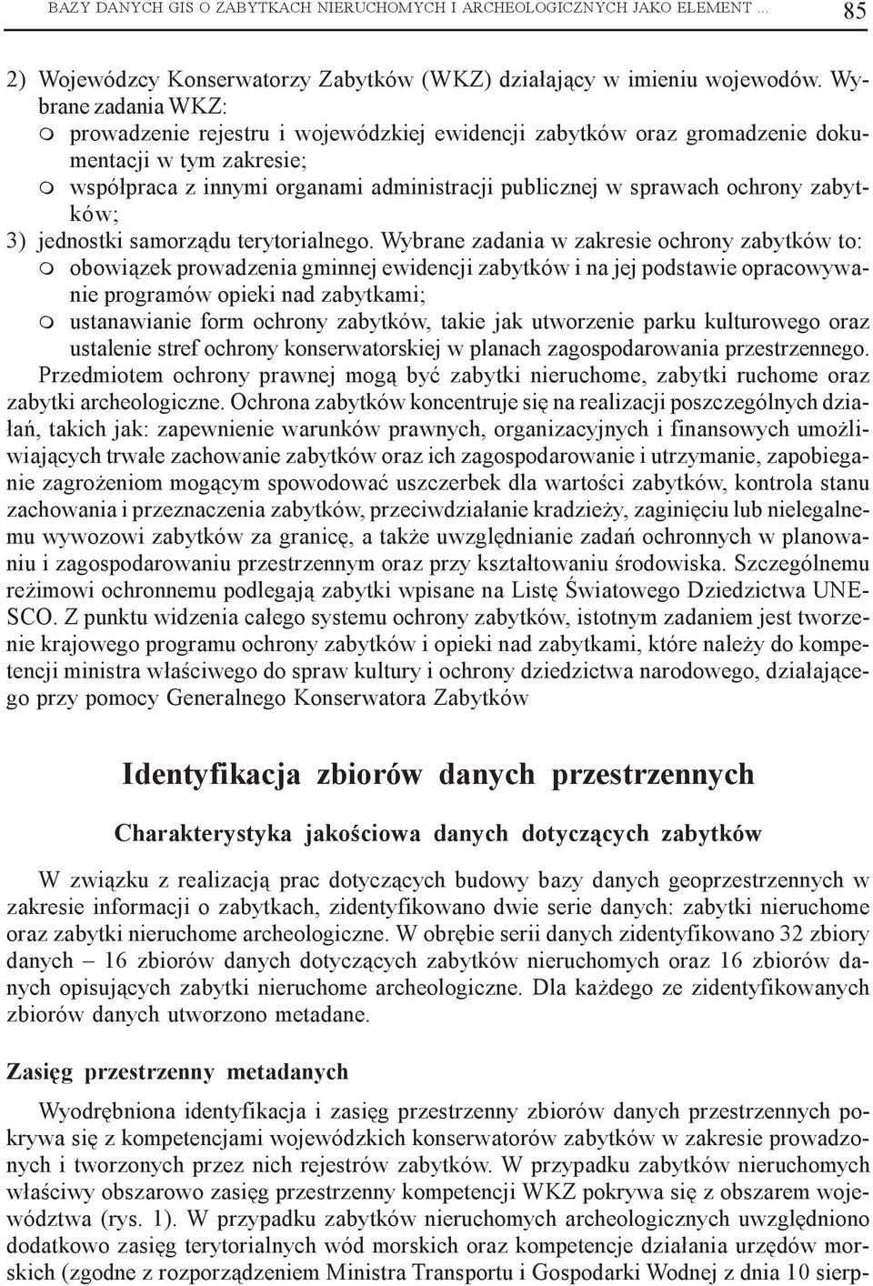 zabytków; 3) jednostki samorz¹du terytorialnego.