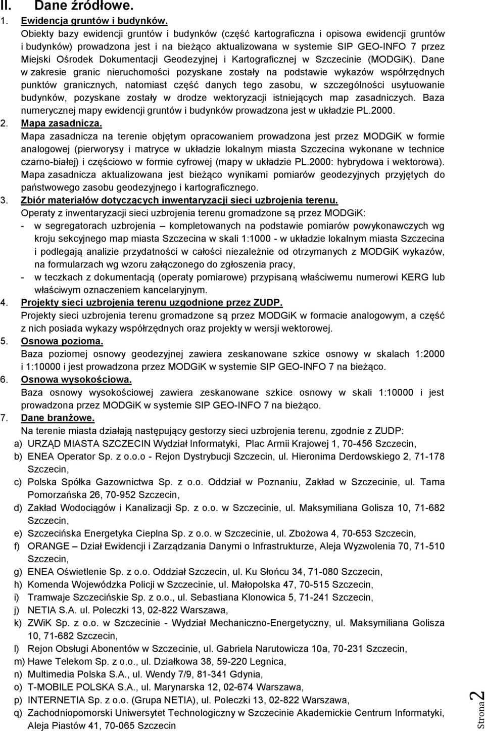 Dokumentacji Geodezyjnej i Kartograficznej w Szczecinie (MODGiK).