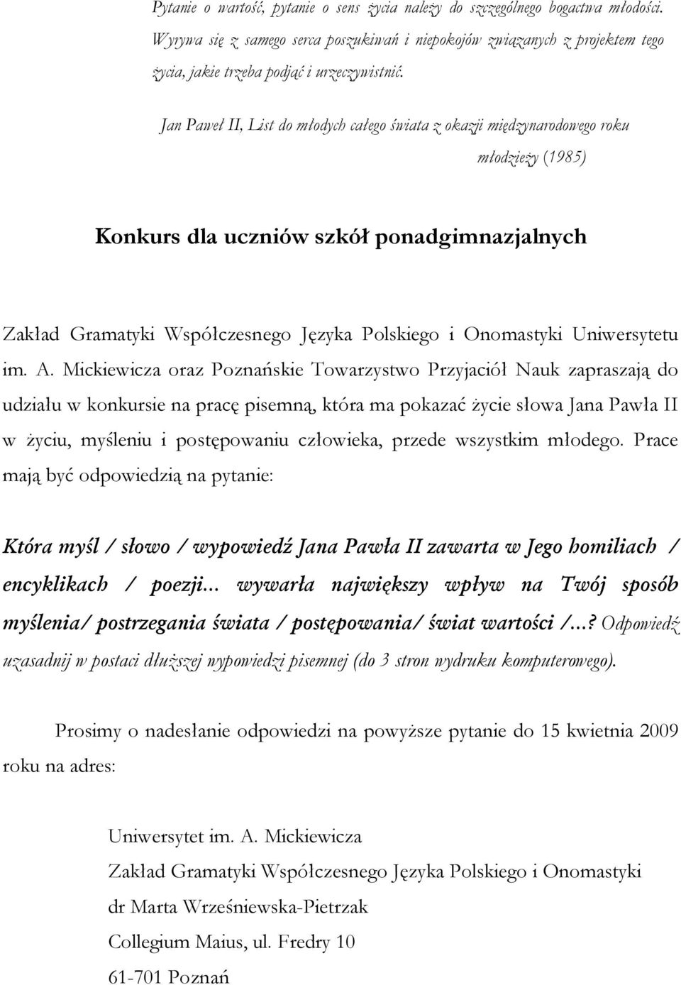 Jan Paweł II, List do młodych całego świata z okazji międzynarodowego roku młodzieży (1985) Konkurs dla uczniów szkół ponadgimnazjalnych Zakład Gramatyki Współczesnego Języka Polskiego i Onomastyki