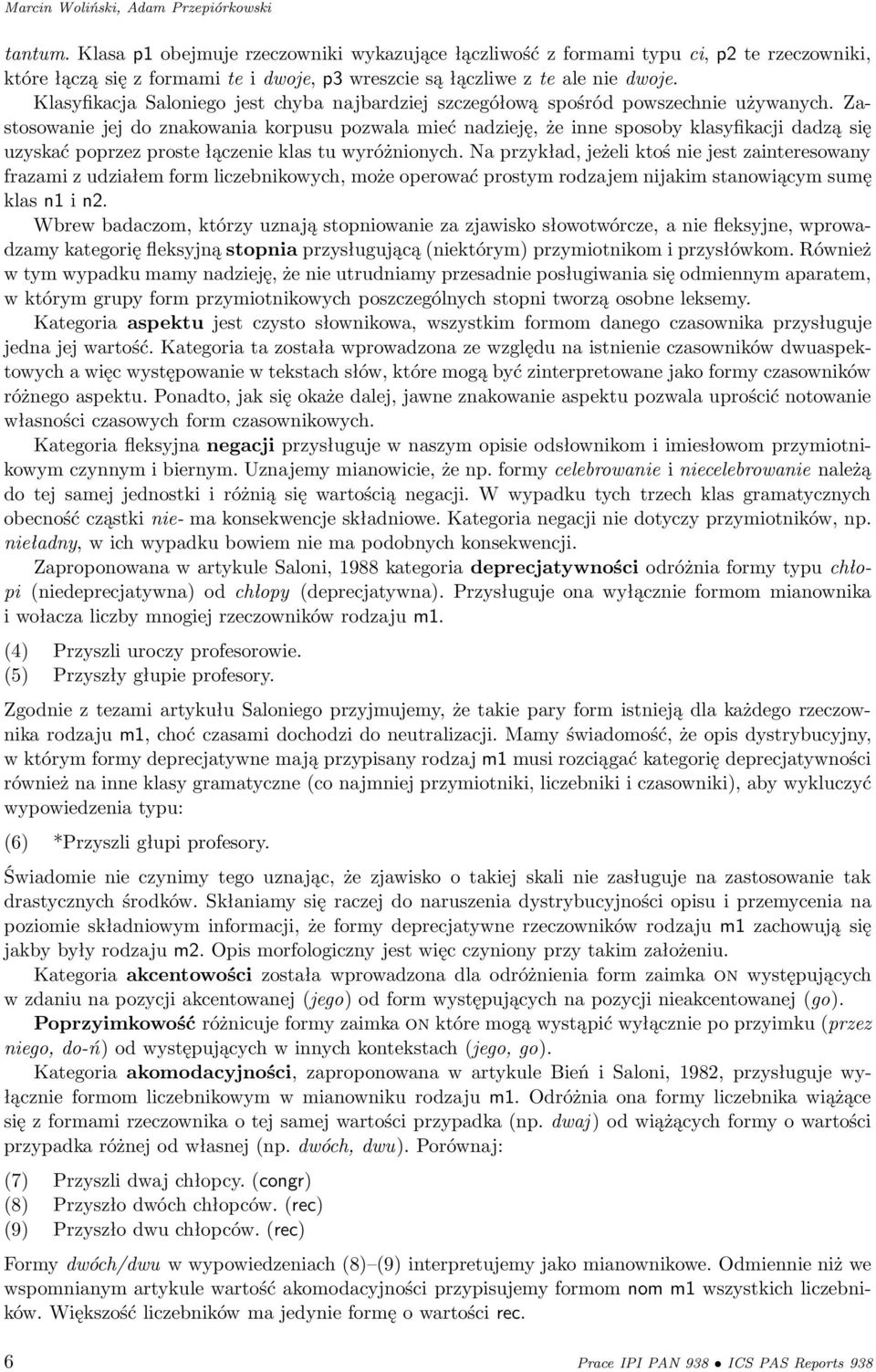 Klasyfikacja Saloniego jest chyba najbardziej szczegółową spośród powszechnie używanych.