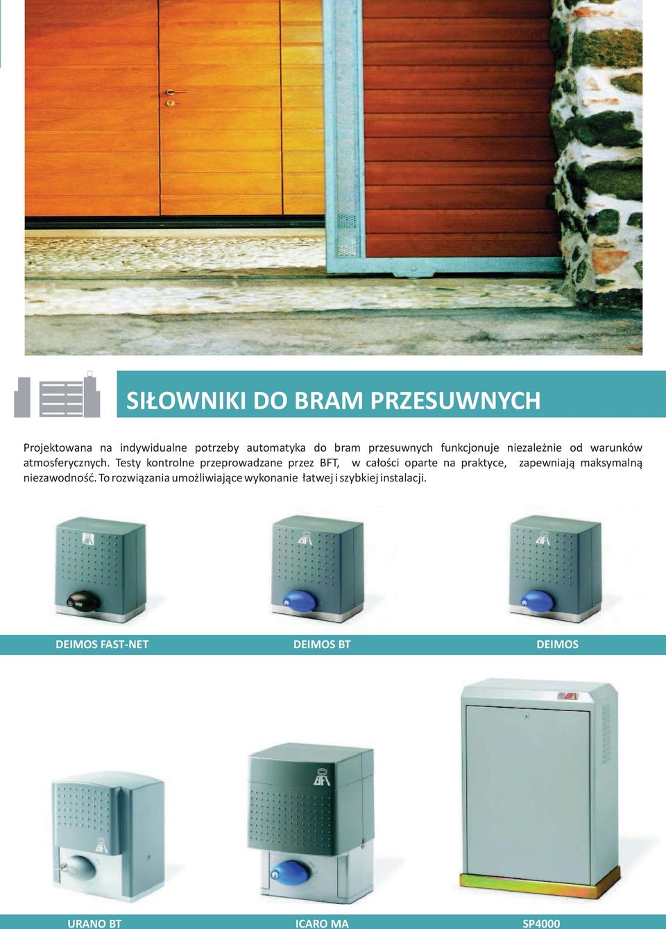 Testy kontrolne przeprowadzane przez BFT, w całości oparte na praktyce, zapewniają maksymalną