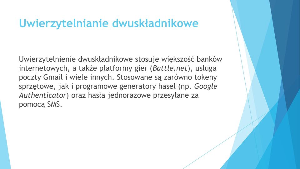 net), usługa poczty Gmail i wiele innych.