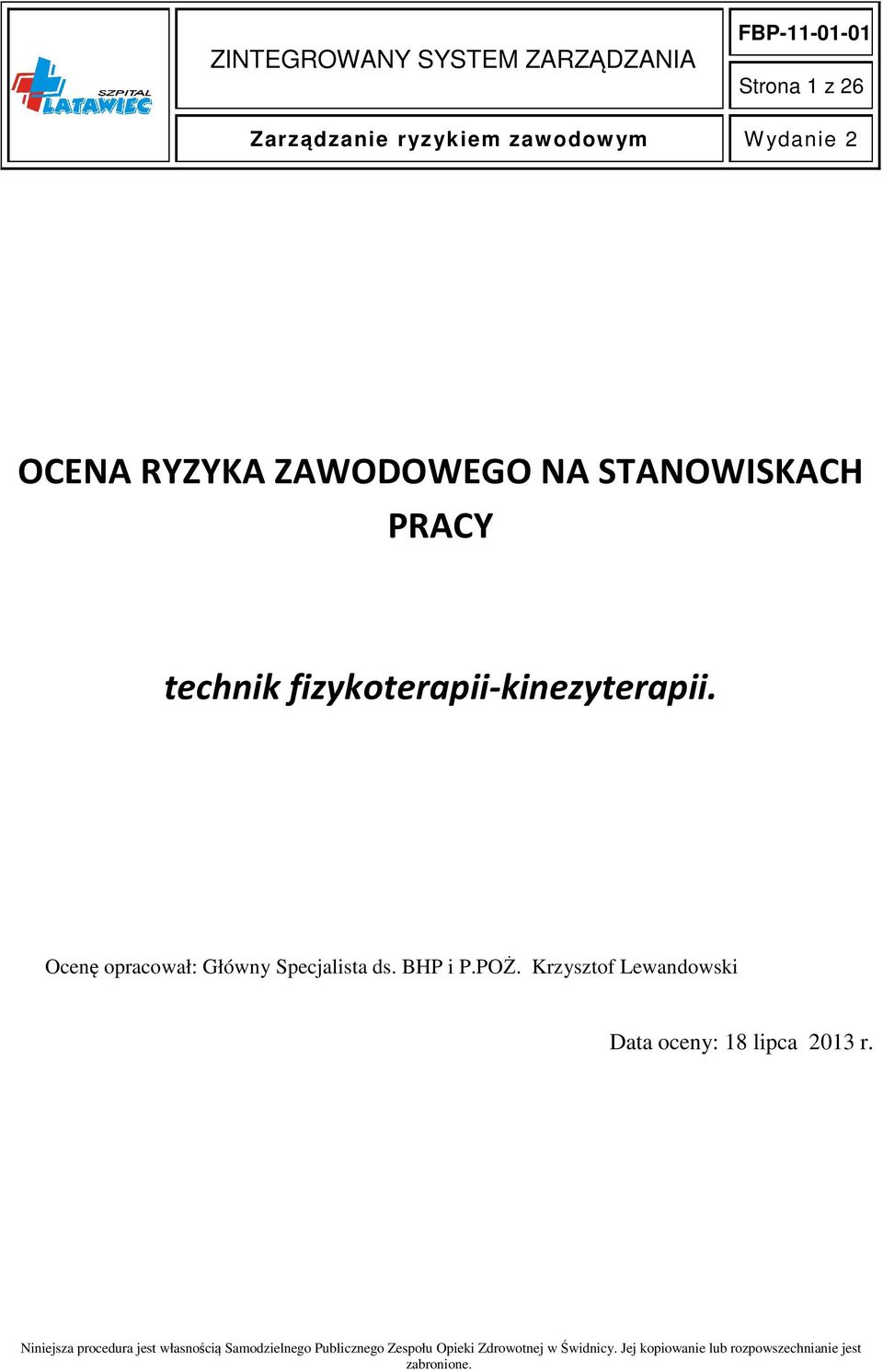 Krzysztof Lewandowski Data oceny: 18 lipca 2013 r.