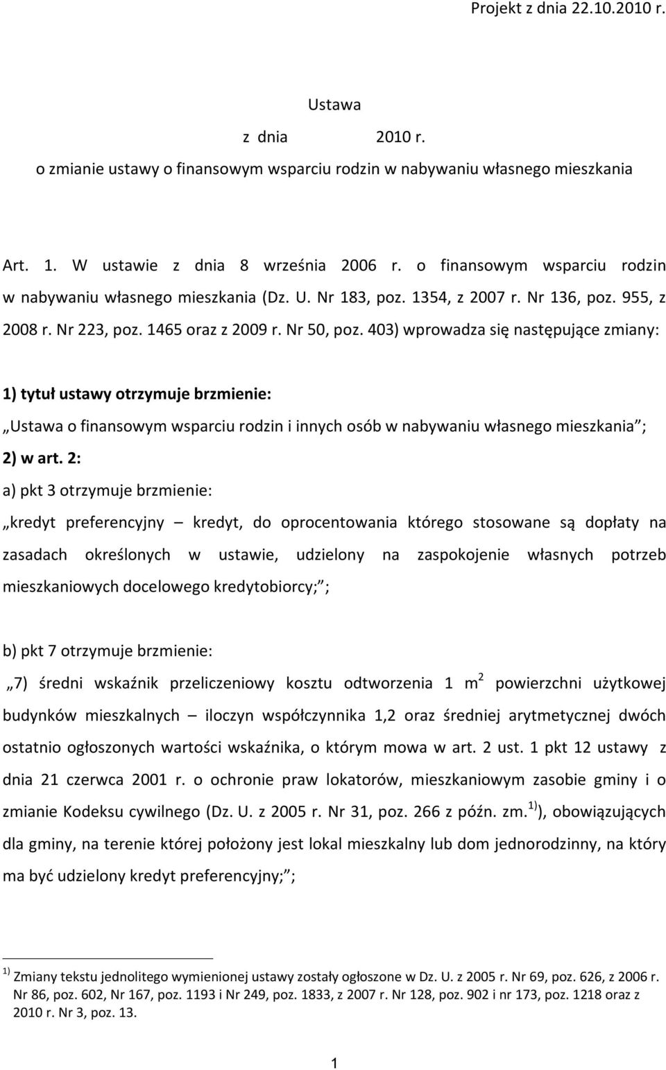 Nr 183, poz. 1354, z 2007 r. Nr 136, poz. 955, z 2008 r. Nr 223, poz. 1465 oraz z 2009 r. Nr 50, poz.