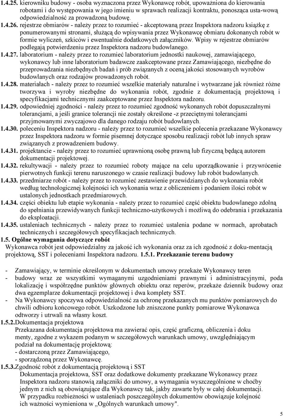 za prowadzoną budowę. 1.4.26.