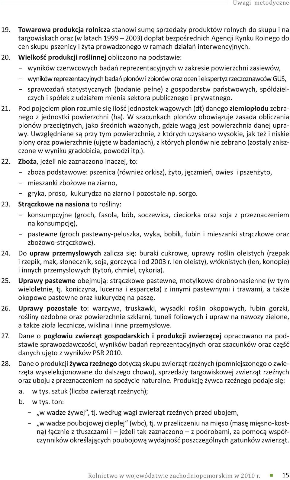 prowadzonego w ramach działań interwencyjnych. 20.