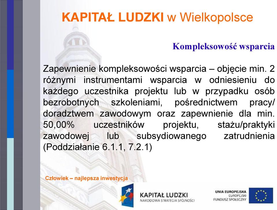 osób bezrobotnych szkoleniami, pośrednictwem pracy/ doradztwem zawodowym oraz zapewnienie dla