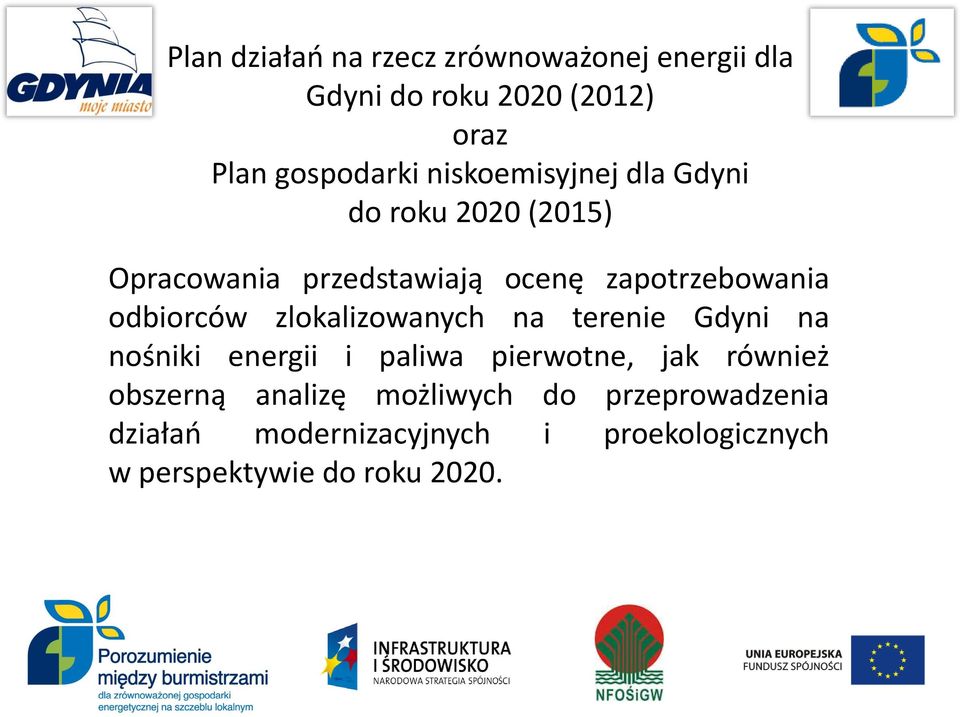 odbiorców zlokalizowanych na terenie Gdyni na nośniki energii i paliwa pierwotne, jak również