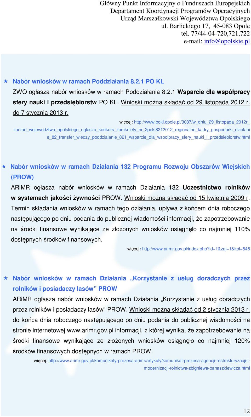 pl/3037/w_dniu_29_listopada_2012r_ zarzad_wojewodztwa_opolskiego_oglasza_konkurs_zamkniety_nr_2pokl8212012_regionalne_kadry_gospodarki_dzialani