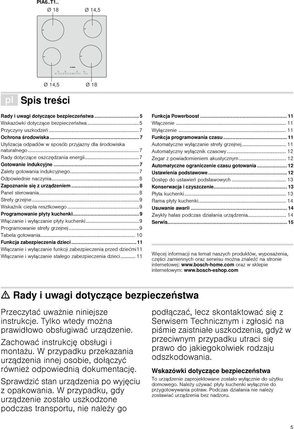 ..8 Zapoznanie się z urządzeniem... 8 Panel sterowania...8 Strefy grzejne...9 Wskaźnik ciepła resztkowego...9 Programowanie płyty kuchenki... 9 Włączanie i wyłączanie płyty kuchenki.