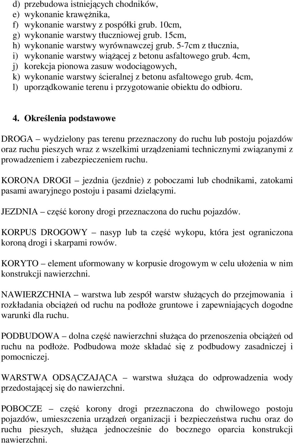 4cm, l) uporządkowanie terenu i przygotowanie obiektu do odbioru. 4.