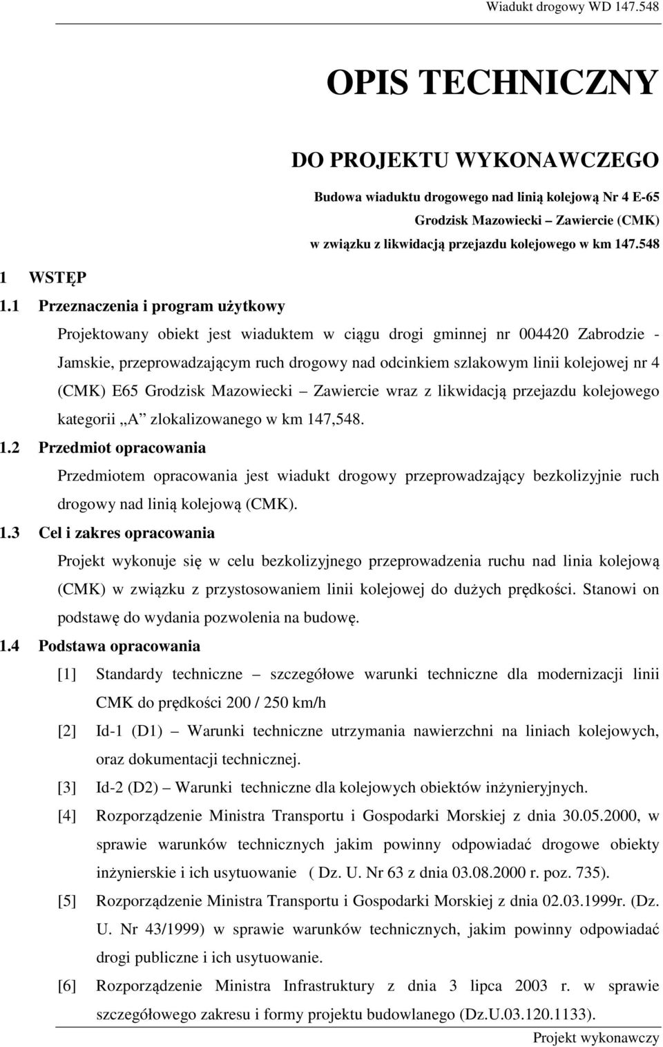 (CMK) E65 Grodzisk Mazowiecki Zawiercie wraz z likwidacją przejazdu kolejowego kategorii A zlokalizowanego w km 14