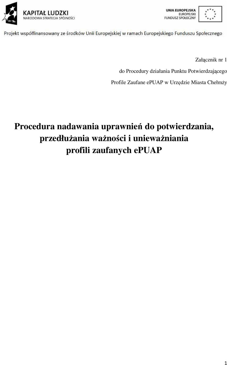 Miasta ChełmŜy Procedura nadawania uprawnień do