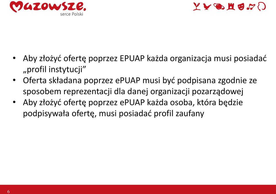 sposobem reprezentacji dla danej organizacji pozarządowej Aby złożyć ofertę