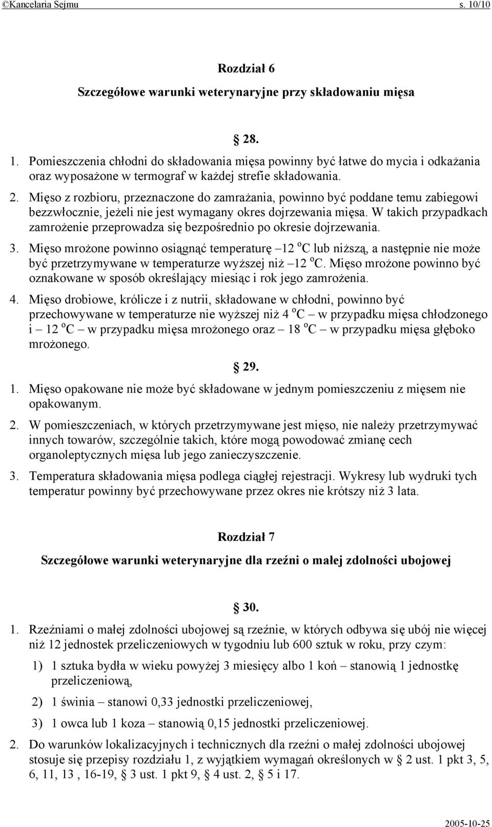 W takich przypadkach zamrożenie przeprowadza się bezpośrednio po okresie dojrzewania. 3.