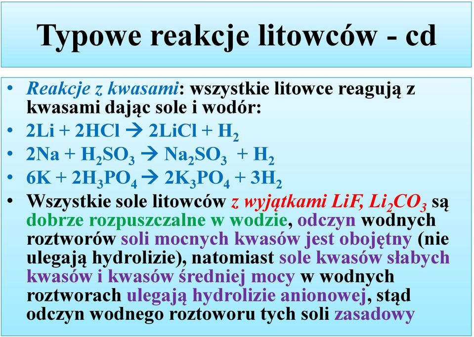 rozpuszczalne w wodzie, odczyn wodnych roztworów soli mocnych kwasów jest obojętny (nie ulegają hydrolizie), natomiast sole