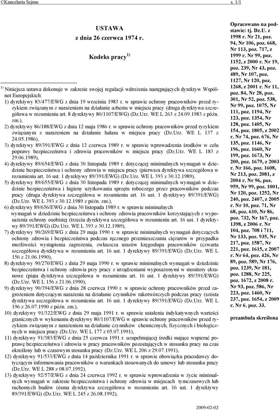 w sprawie ochrony pracowników przed ryzykiem związanym z narażeniem na działanie azbestu w miejscu pracy (druga dyrektywa szczegółowa w rozumieniu art. 8 dyrektywy 80/1107/EWG) (Dz.Urz. WE L 263 z 24.