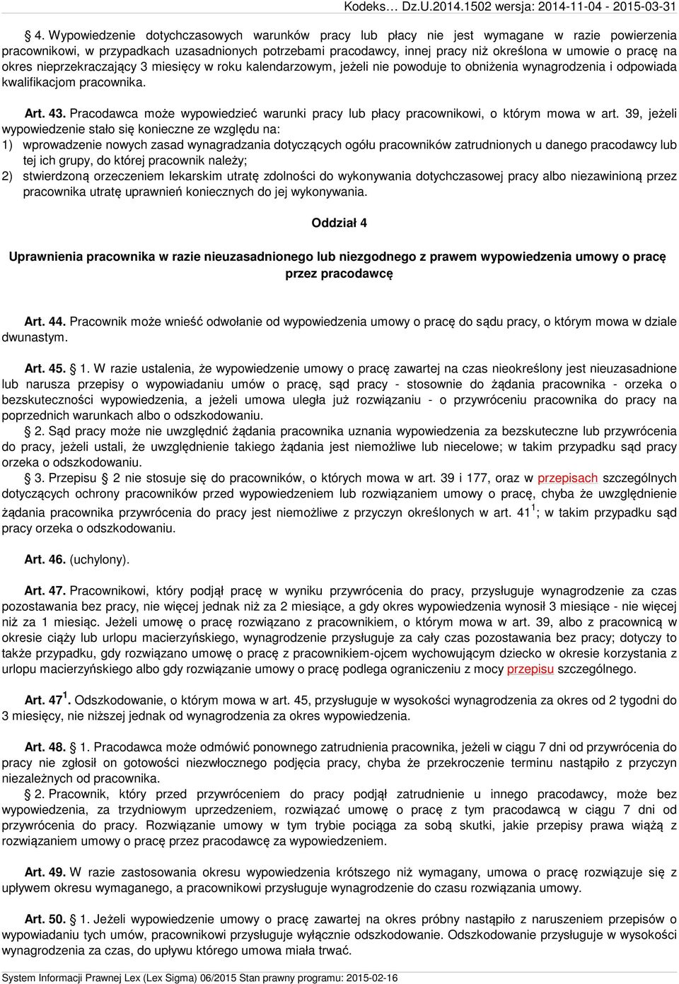 Pracodawca może wypowiedzieć warunki pracy lub płacy pracownikowi, o którym mowa w art.