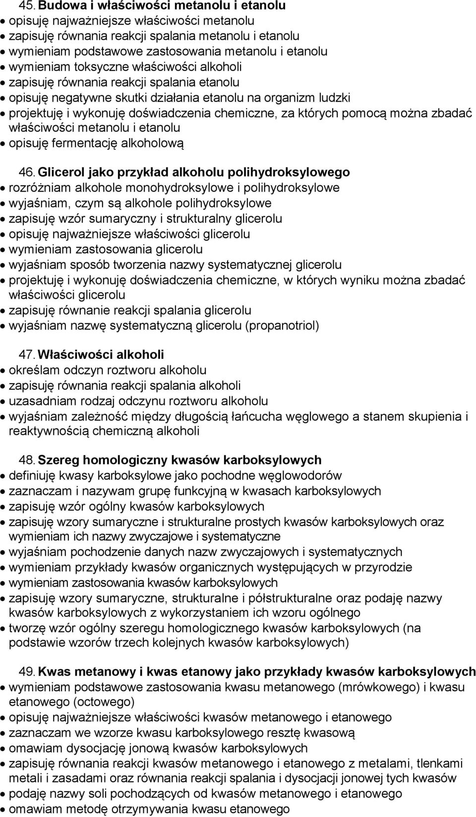 których pomocą można zbadać właściwości metanolu i etanolu opisuję fermentację alkoholową 46.