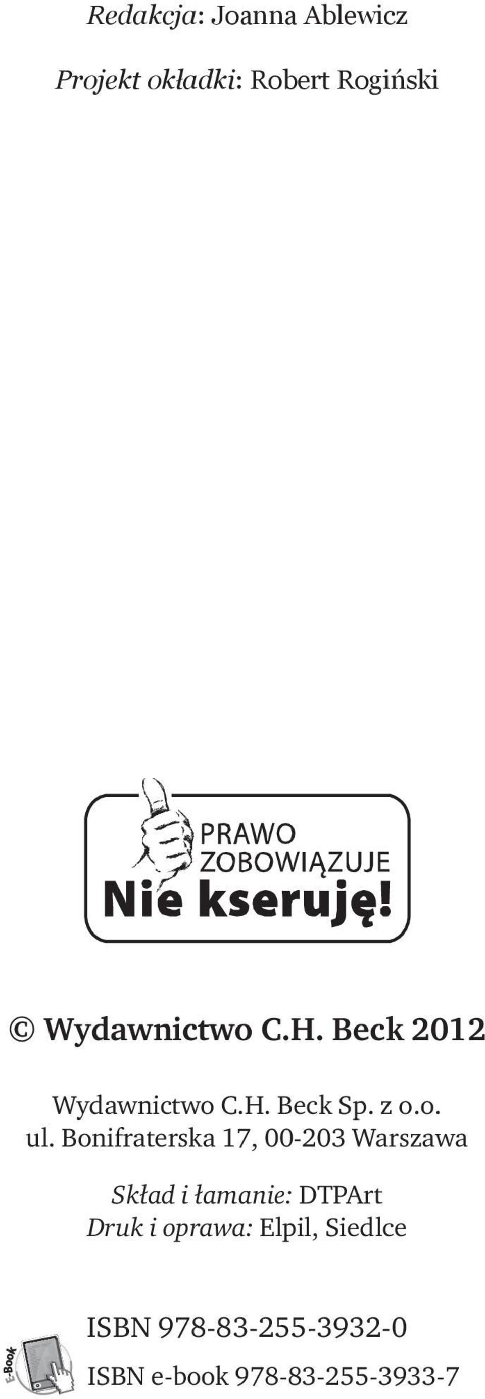 Bonifraterska 17, 00-203 Warszawa Skład i łamanie: DTPArt Druk i