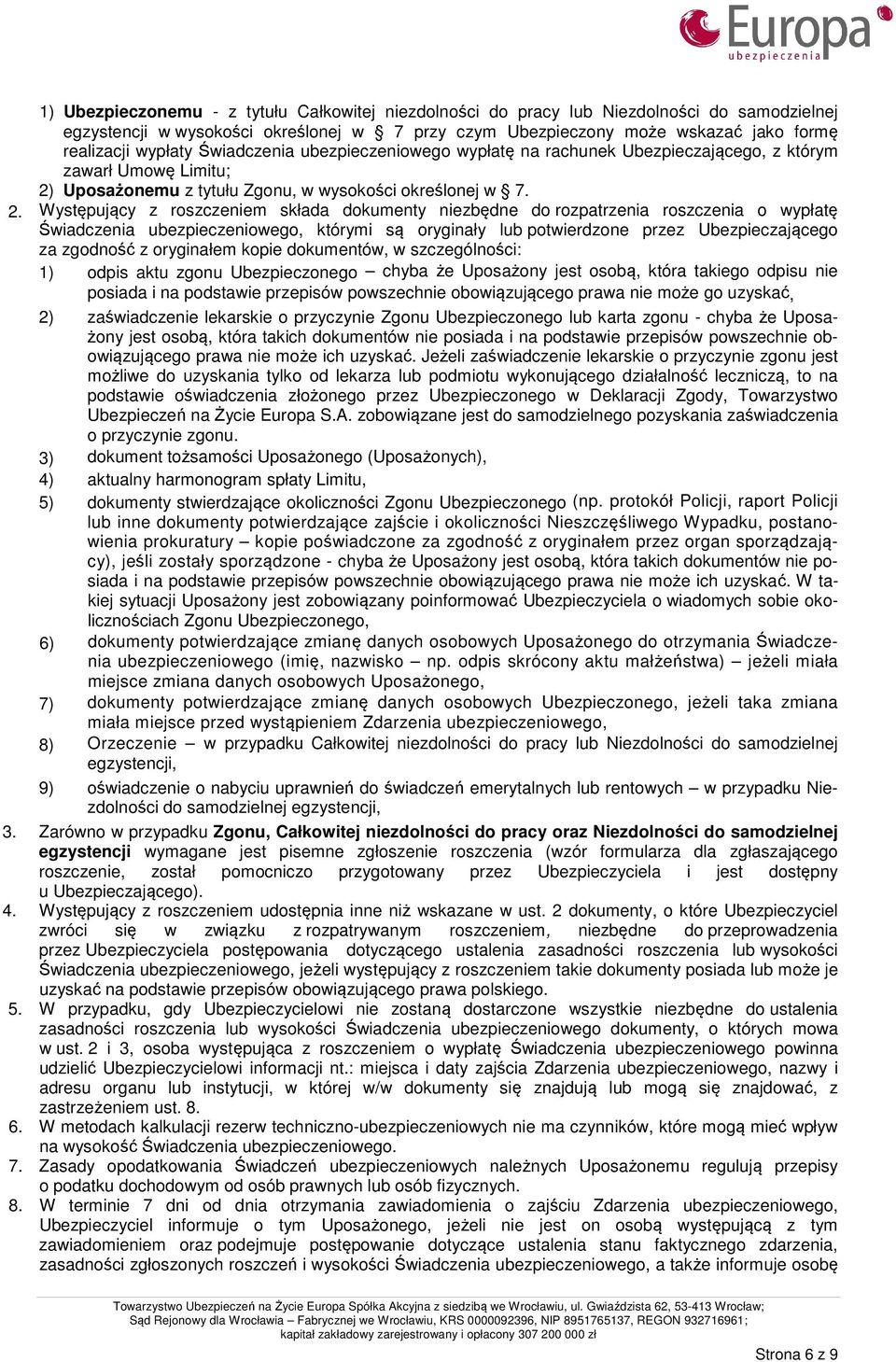 Uposażonemu z tytułu Zgonu, w wysokości określonej w 7. 2.