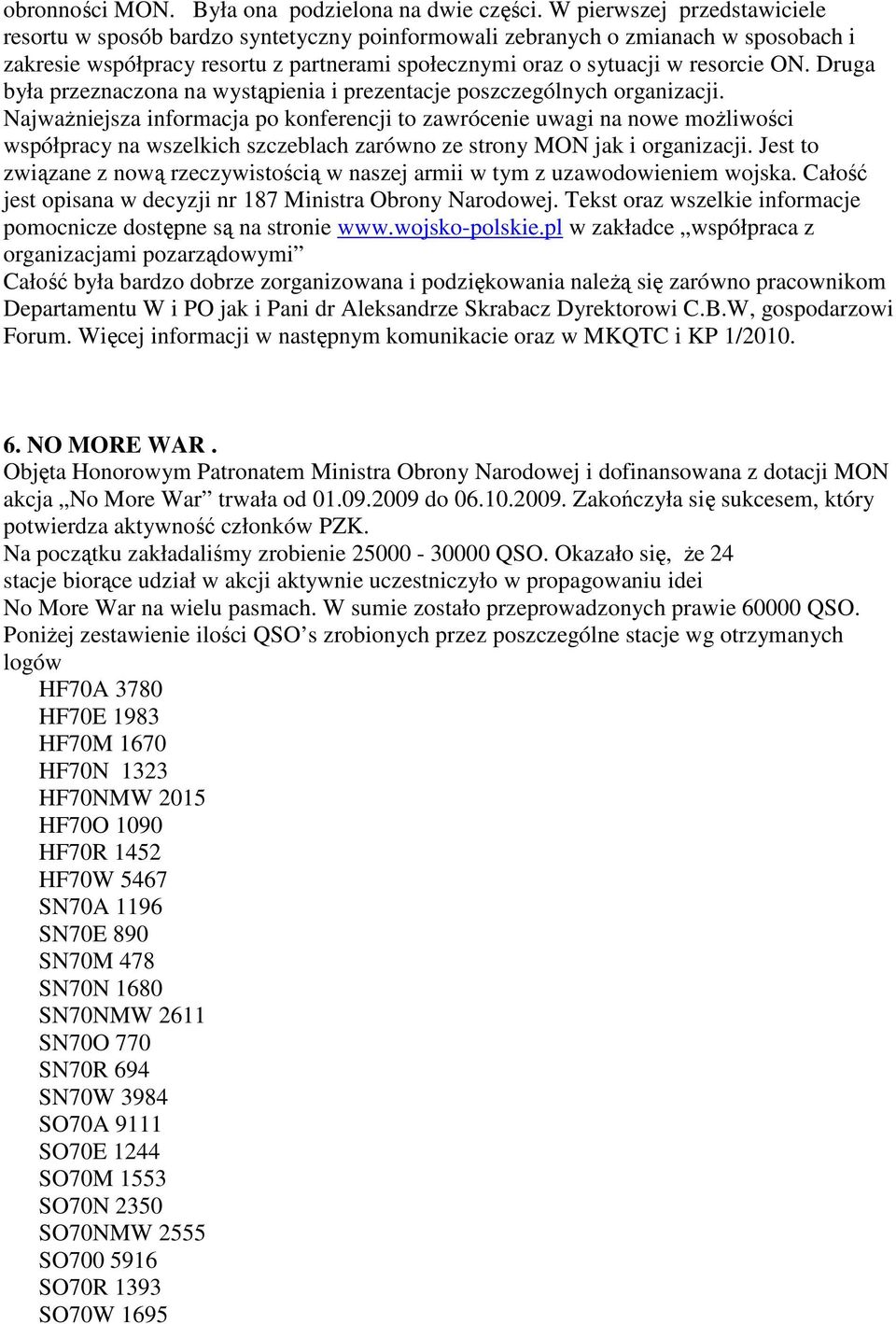 Druga była przeznaczona na wystąpienia i prezentacje poszczególnych organizacji.