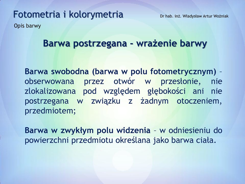 względem głębokości ani nie postrzegana w związku z żadnym otoczeniem,