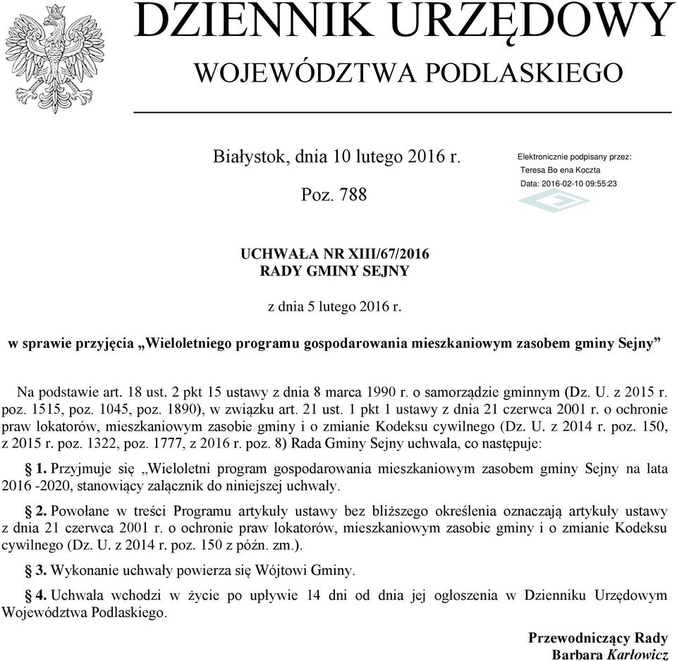 poz. 1515, poz. 1045, poz. 1890), w związku art. 21 ust. 1 pkt 1 ustawy z dnia 21 czerwca 2001 r. o ochronie praw lokatorów, mieszkaniowym zasobie gminy i o zmianie Kodeksu cywilnego (Dz. U. z 2014 r.