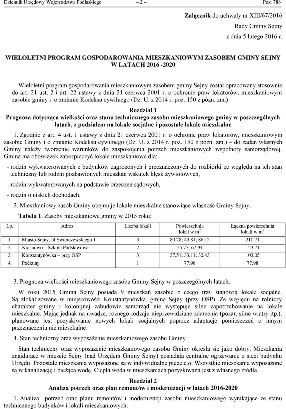 2 i art. 22 ustawy z dnia 21 czerwca 2001 r. o ochronie praw lokatorów, mieszkaniowym zasobie gminy i o zmianie Kodeksu cywilnego (Dz. U. z 2014 r. poz. 150 z późn. zm.).
