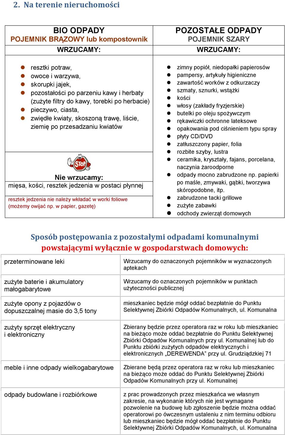 resztek jedzenia nie należy wkładać w worki foliowe (możemy owijać np.