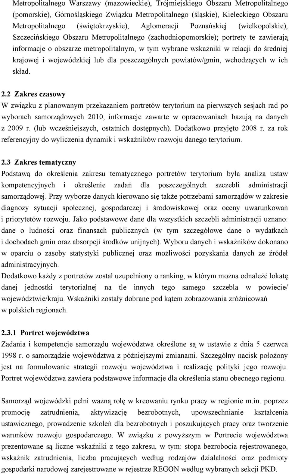 do średniej krajowej i wojewódzkiej lub dla poszczególnych powiatów/gmin, wchodzących w ich skład. 2.