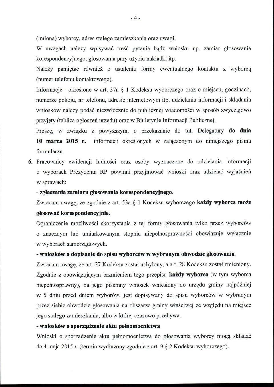 37a 1 Kodeksu wyborczego oraz o miejscu, godzinach, numerze pokoju, nr telefonu, adresie internetowym itp.